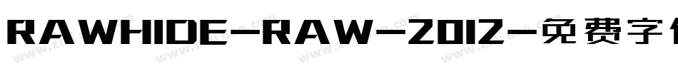 RAWHIDE-RAW-2012字体转换